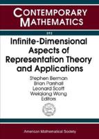 Infinite-Dimensional Aspects of Representation Theory and Applications