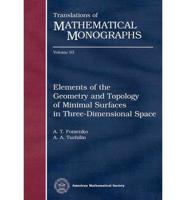 Elements of the Geometry and Topology of Minimal Surfaces in Three-Dimensional Space