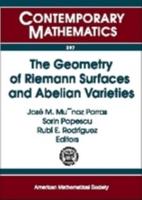 The Geometry of Riemann Surfaces and Abelian Varieties