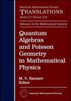 Quantum Algebras and Poisson Geometry in Mathematical Physics