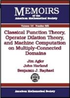 Classical Function Theory, Operator Dilation Theory, and Machine Computation on Multiply-Connected Domains