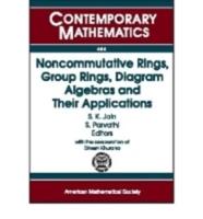 Noncommutative Rings, Group Rings, Diagram Algebras, and Their Applications
