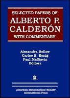 Selected Papers of Alberto P. Calderón With Commentary