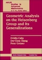 Geometric Analysis on the Heisenberg Group and Its Generalizations