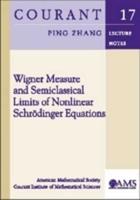 Wigner Measure and Semiclassical Limits of Nonlinear Schrödinger Equations