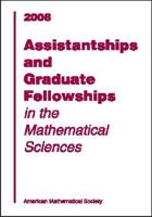 Assistantships and Graduate Fellowships in the Mathematical Sciences 2008