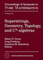 Superstrings, Geometry, Topology, and C*-Algebras