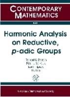 Harmonic Analysis on Reductive, P-Adic Groups