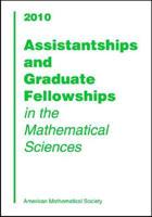 Assistantships and Graduate Fellowships in the Mathematical Sciences, 2010