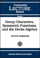 Group Characters, Symmetric Functions, and the Hecke Algebras