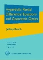 Hyperbolic Partial Differential Equations and Geometric Optics