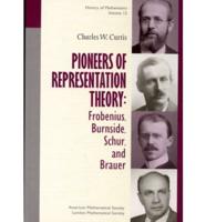 Pioneers of Representation Theory