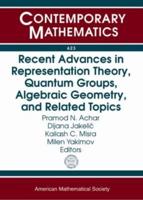 Recent Advances in Representation Theory, Quantum Groups, Algebraic Geometry, and Related Topics
