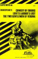 CliffsNotes ( on Shakespeare's Comedy of Errors, Love's Labour's Lost & The Two Gentlemen of Verona