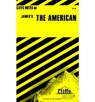 CliffsNotes TM on James' The American