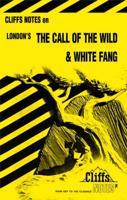CliffsNotes on London's The Call of the Wild & White Fang
