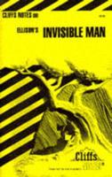 CliffsNotesTM on Ellison's Invisible Man