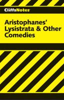 CliffsNotes ( Aristophanes' Lysistrata & Other Comedies