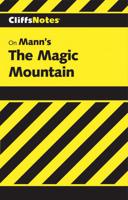 CliffsNotes TM on Mann's The Magic Mountain