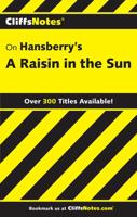CliffsNotes on Hansberry's A Raisin in the Sun