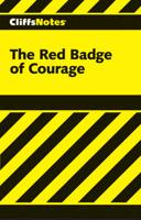 CliffsNotes TM The Red Badge of Courage