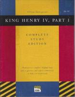 King Henry IV, Part I- Complete Study Edition