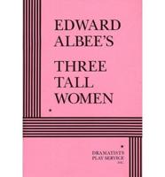 Edward Albee's Three Tall Women