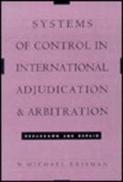 Systems of Control in International Adjudication and Arbitration