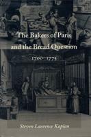 The Bakers of Paris and the Bread Question, 1700-1775