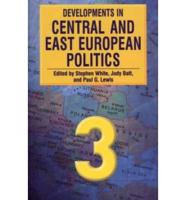 Developments in Central and East European Politics 3 / Edited by Stephen White, Judy Batt, and Paul G. Lewis