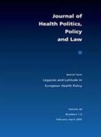 Legacies and Latitude in European Health Policy. Volume 30