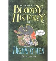 The Short and Bloody History of Highwaymen