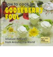 How to Cook a Gooseberry Fool