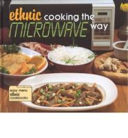Ethnic Cooking the Microwave Way