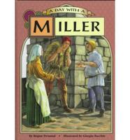 A Day With a Miller