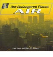 Our Endangered Planet. Air