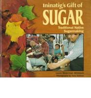 Ininatig's Gift of Sugar