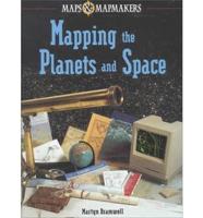 Mapping the Planets and Space