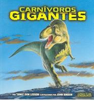 Carn-Voros Gigantes (Giant Meat-Eating Dinosaurs)