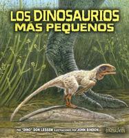 Los Dinosaurios Mas Pequenos/the Smallest Dinosaurs