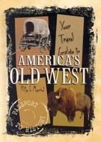 Your Travel Guide to America's Old West