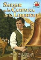 Salvando La Campana De La Libertad/saving The Liberty Bell