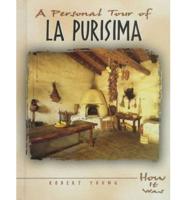 A Personal Tour of La Purisima
