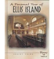 A Personal Tour of Ellis Island