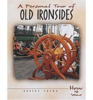 A Personal Tour of Old Ironsides