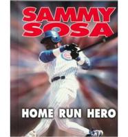 Sammy Sosa, Home Run Hero