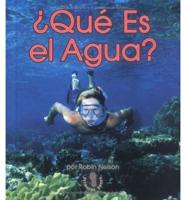 Qu' Es El Agua? (What Is Water?)