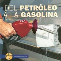 Del Petroleo a La Gasolina / from Oil to Gas