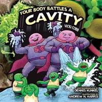 Your Body Battles a Cavity
