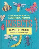 Crafts for Kids Who Are Learning About Insects